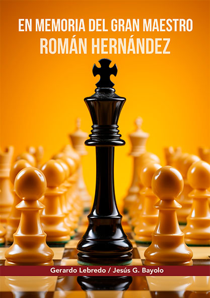 En memoria del Gran Maestro Román Hernández (Libro)