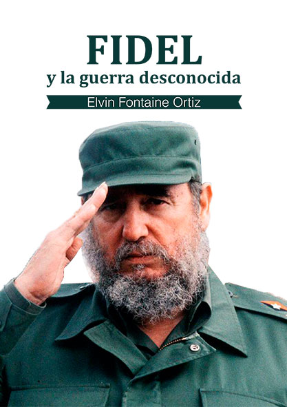 Fidel y la guerra desconocida (Libro)