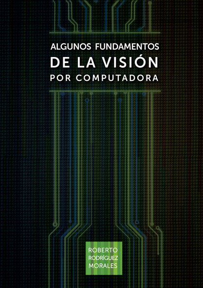 Algunos fundamentos de la visión por computadora (Libro)